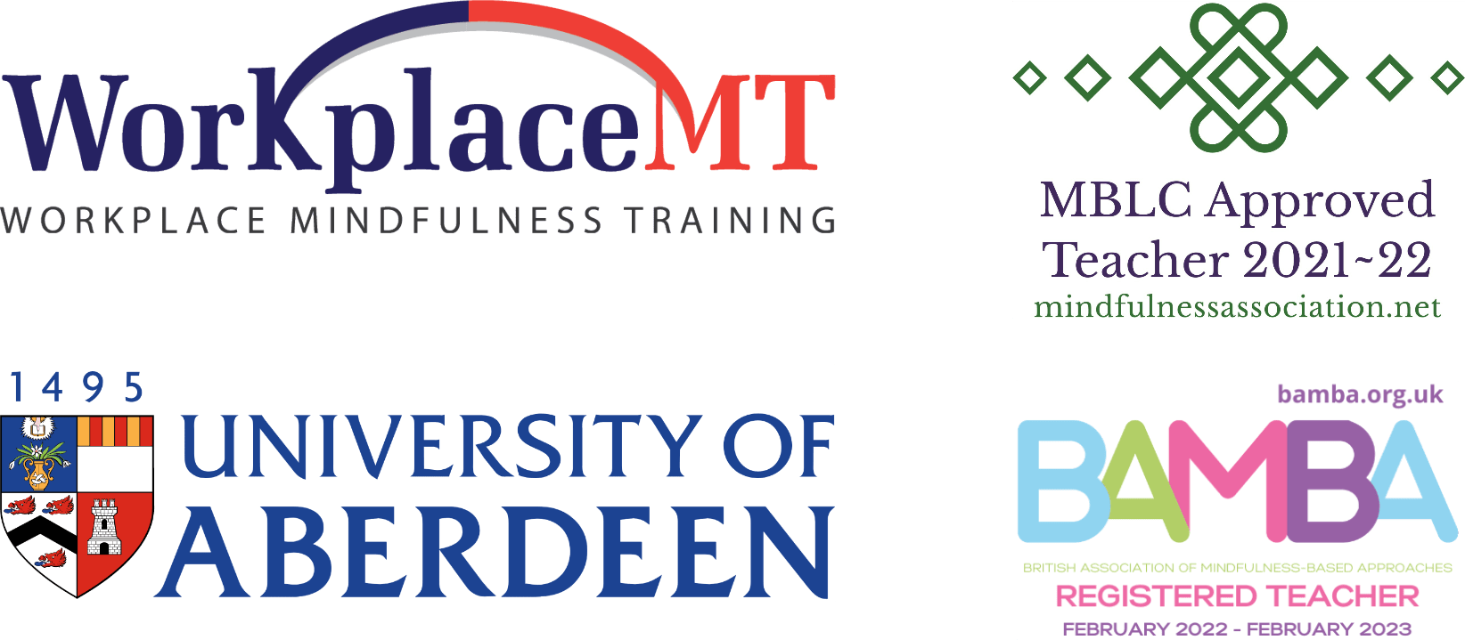 Logos for WorkplaceMT, Mindfulness Association MBLC Approved Teacher 2021-22, University of Aberdeen and BAMBA